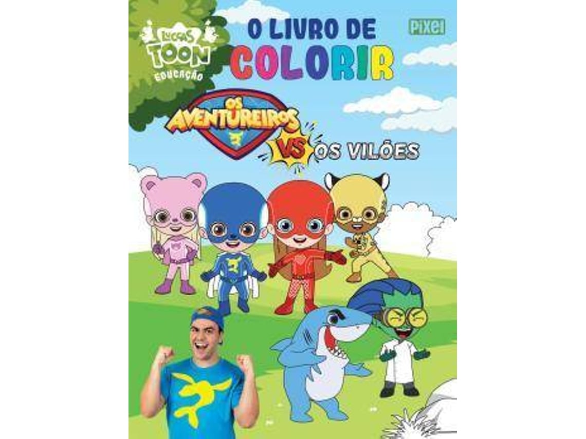 Livro de Colorir Os Aventureiros VS Os Vilões de Luccas Neto